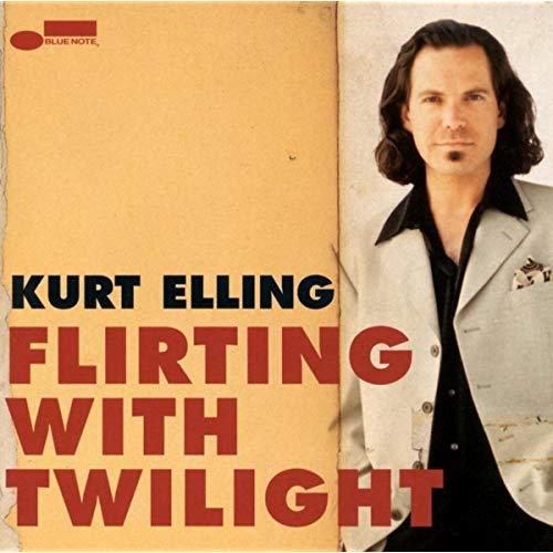Kurt Elling / Flirting With Twilight