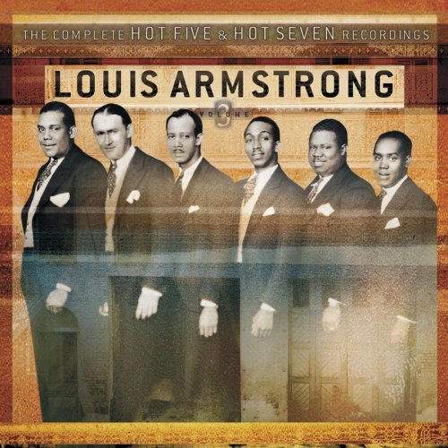 Louis Armstrong / The Complete Hot Five And Hot Seven Recordings, Vol. 3