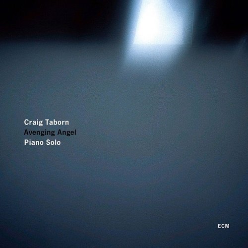 Craig Taborn / Avenging Angel  