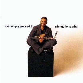 Kenny Garrett / Simply Said