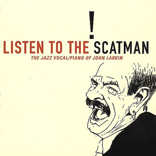 John Scatman Larkin / Listen To The Scatman  