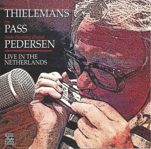 Toots Thielemans, Joe Pass, Niels Pedersen / Live in the Netherlands