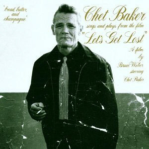 Chet Baker / Let&#039;s Get Lost 