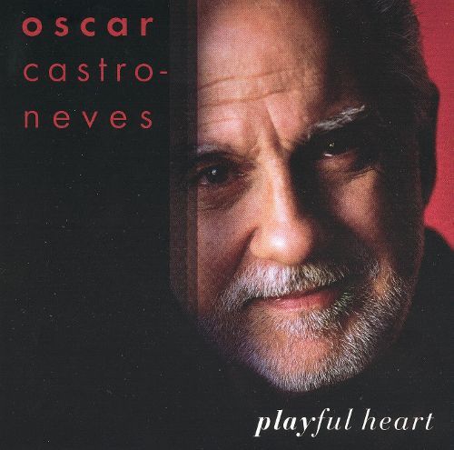 Oscar Castro-Neves / Playful Heart