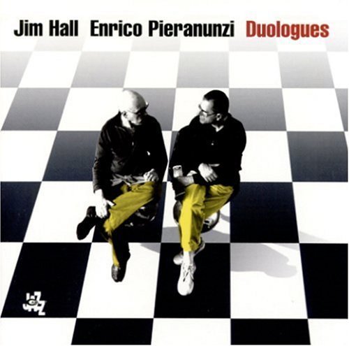 Jim Hall &amp; Enrico Pieranunzi / Duologues