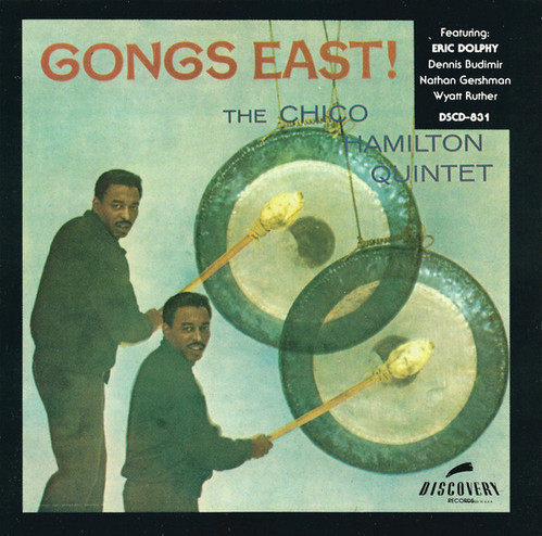 Chico Hamilton Quintet / Gongs East!