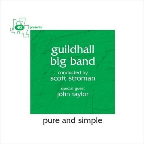 Guildhall Big Band &amp; John Taylor / Pure And Simple