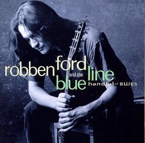 Robben Ford / Handful Of Blues 