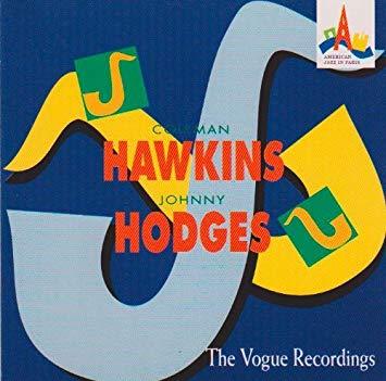 Coleman Hawkins &amp; Johnny Hodges / The Vogue Recordings