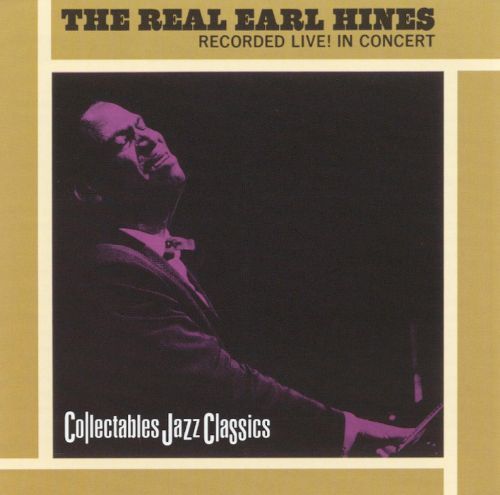 Earl Hines / The Real Earl Hines: Recorded Live! in Concert