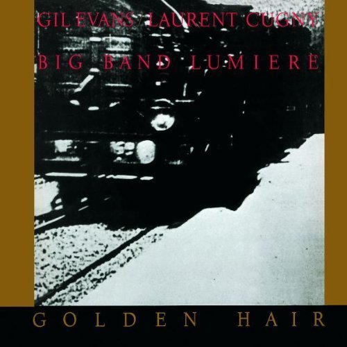 Gil Evans &amp; Laurent Cugny / Golden Hair (DIGI-PAK)