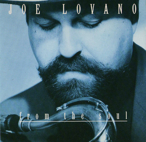 Joe Lovano / From the Soul 