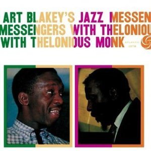 Art Blakey / Art Blakey&#039;s Jazz Messengers with Thelonious Monk