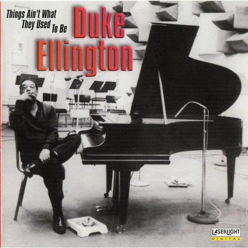Duke Ellington / Things Ain&#039;t What They Used To Be