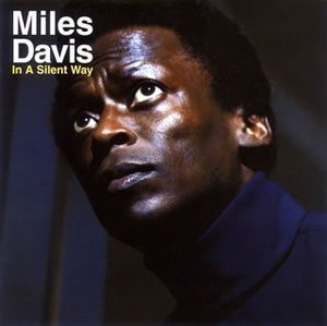 Miles Davis / In A Silent Way (REMASTERED) 