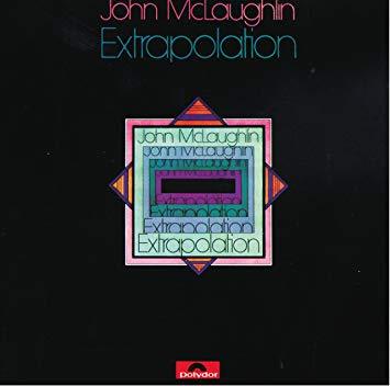 John McLaughlin / Extrapolation (with John Surman)