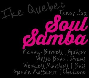Ike Quebec / Bossa Nova Soul Samba (DIGI-PAK)