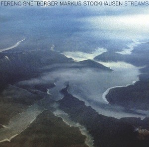 Ferenc Snetberger &amp; Markus Stockhausen / Streams (미개봉)