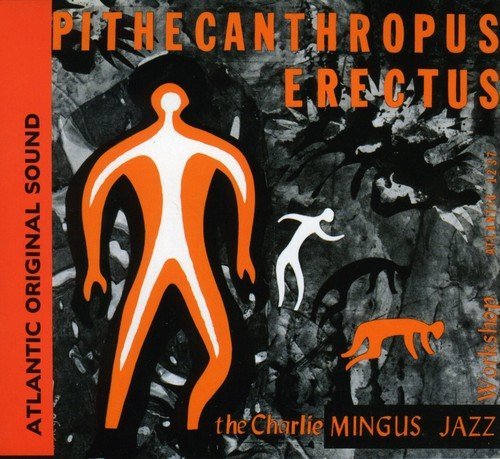 Charles Mingus / Pithecanthropus Erectus (DIGI-PAK)