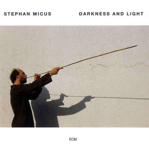 Stephan Micus / Darkness and Light 