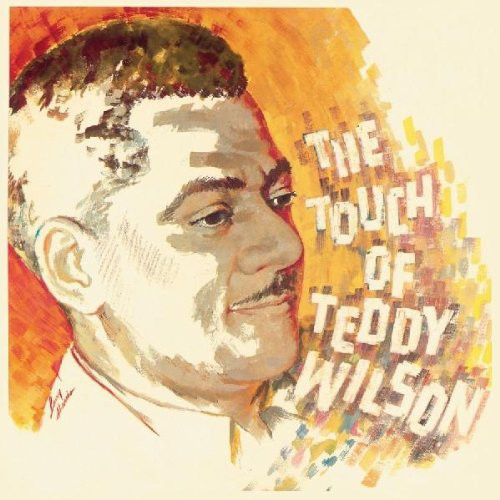 Teddy Wilson / The Touch Of Teddy Wilson (DIGI-PAK)