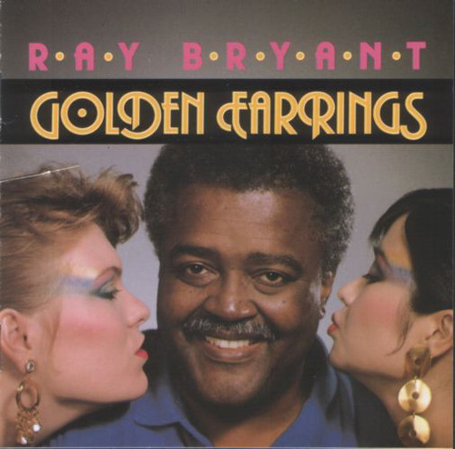 Ray Bryant / Golden Earrings