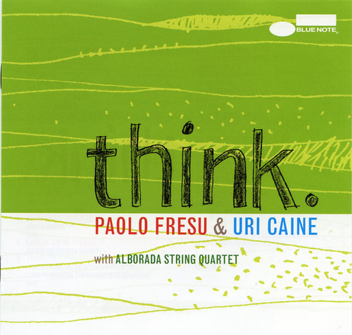 Paolo Fresu &amp;  Uri Caine With Alborada String Quartet / Think 