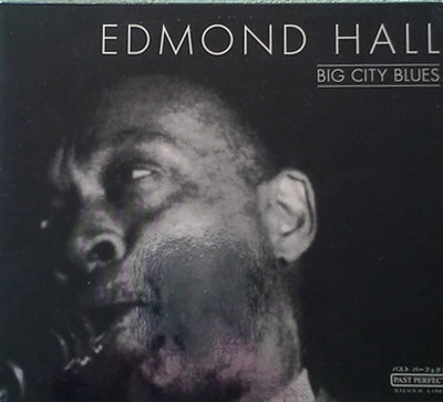 Edmond Hall / Big City Blues