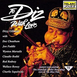 Dizzy Gillespie / To Diz, With Love: Live At The Blue Note