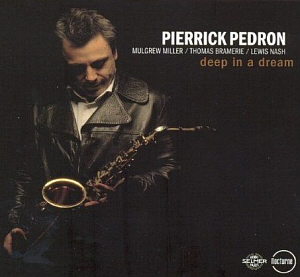 Pierrick Pedron / Deep In A Dream (DIGI-PAK)