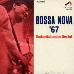 Sadao Watanabe / Bossa Nova &#039;67 (K2HD, LIMITED, LP MINIATURE)