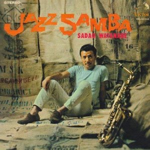 Sadao Watanabe / Jazz Samba (K2HD, LIMITED, LP MINIATURE)