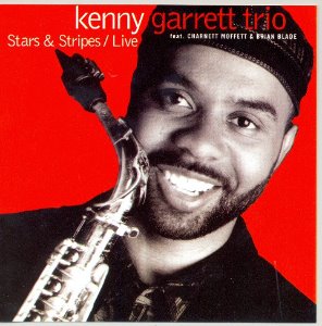Kenny Garrett Trio / Stars &amp; Stripes / Live