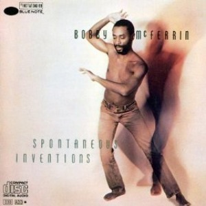 Bobby McFerrin / Spontaneous Inventions