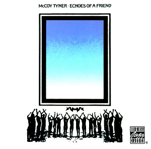 McCoy Tyner / Echoes Of A Friend (미개봉)