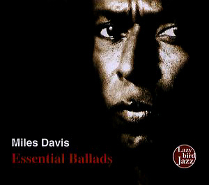Miles Davis / Essential Ballads