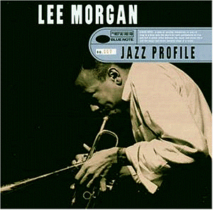 Lee Morgan / Jazz Profile: Lee Morgan