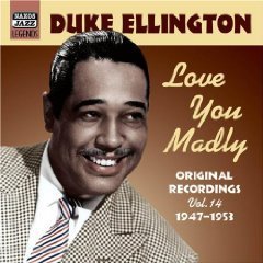 Duke Ellington / Love You Madly