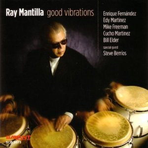Ray Mantilla / Good Vibrations