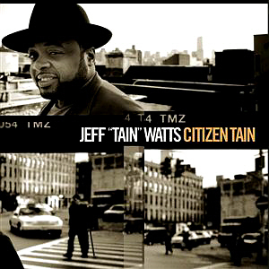 Jeff Tain Watts / Citizen Tain
