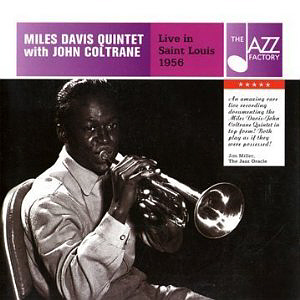 Miles Davis Quintet With John Coltrane / Live In Saint Louis 1956