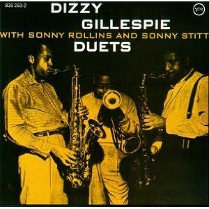 Dizzy Gillespie with Sonny Rollins, Sonny Stitt / Duets
