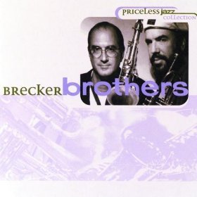 Brecker Brothers / Priceless Jazz 25: Brecker Brothers