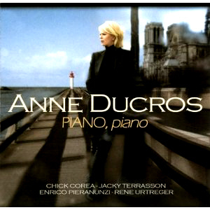 Anne Ducros with Chick Corea, Jacky Terrasson, Enrico Pieranunzi, Rene Urtreger / Piano, Piano (DIGI-PAK)
