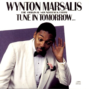 Wynton Marsalis / Tune In Tomorrow (SOUNTRACK)