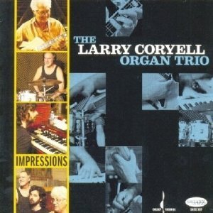 Larry Coryell Organ Trio / Impressions (SACD Hybrid)