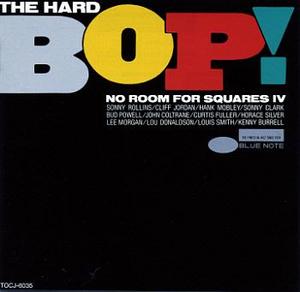 V.A. / The Hard Bop! No Room For Squares IV