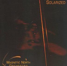 Magnetic North Orchestra / Solarized (DIGI-PAK)