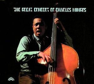Charles Mingus / The Great Concert Of Charles Mingus (2CD, REMASTERED, DIGI-PAK) 