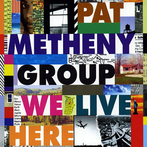 Pat Metheny Group / We Live Here (재발매)